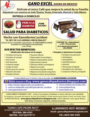 GANO CAF&Etilde; SAL Avisos gratis en Mexico lindo en Tijuana |  GANODERMA TIJUANA = GANO CAF&eacute; SALUDABLE PADRE RICO TIJUANA, GANO CAF&eacute; SALUDABLE PADRE RICO TIJUANA