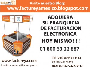 FACTUREYA Avisos gratis en Mexico lindo en Huehuetla |  FACTUREYA D.F. FRANQUICIAS DE FACTURACION ELECTRONICA, FOLIOS DIGITALES-CFD, COMPRA TU FRANQUICIA DE FACTURACION ELECTRONICA EN FACTUREYA