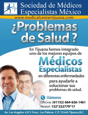 SOCIEDAD DE MEDICOS  Avisos gratis en Mexico lindo en Tecate |  CIRUJANO PLASTICO CERTIFICADO TIJUANA,Y MEDICOS FAMILIARES, EL MEJOR SERVICIO MEDICO EN PROBLEMAS DE CANCER,DIABETES,SIDA,MIGRA&Ntilde;A