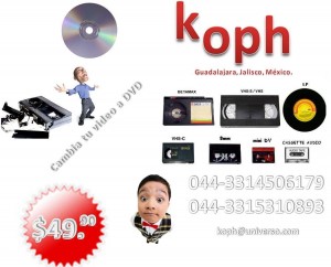 koph Avisos gratis en Mexico lindo en Guadalajara |  $49.90 Cambio de cintas de audio y video a dvd, $49.90 Cambio de cintas de audio y video a dvd